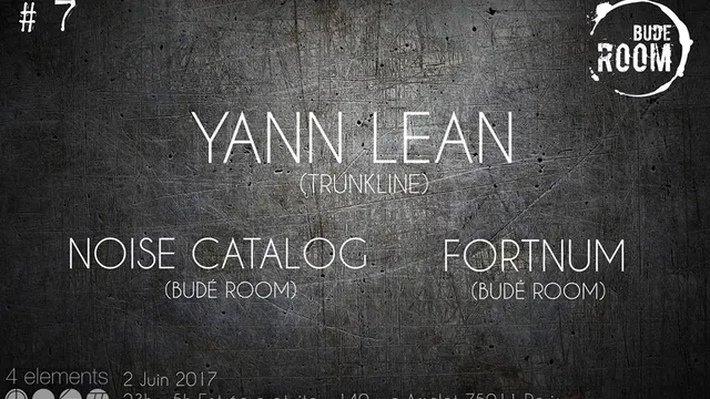 Budé Room #7 Yann Lean, Noise Catalog, Fortnum @ 4 elements