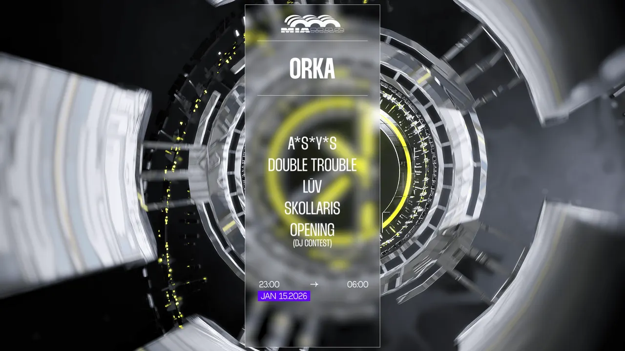 ORKA x MIA MAO : A*S*Y*S, DOUBLE TROUBLE, LUV (live), Skollaris