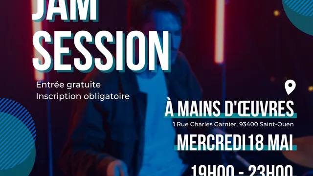 Jam Session à Mains d'Oeuvres
