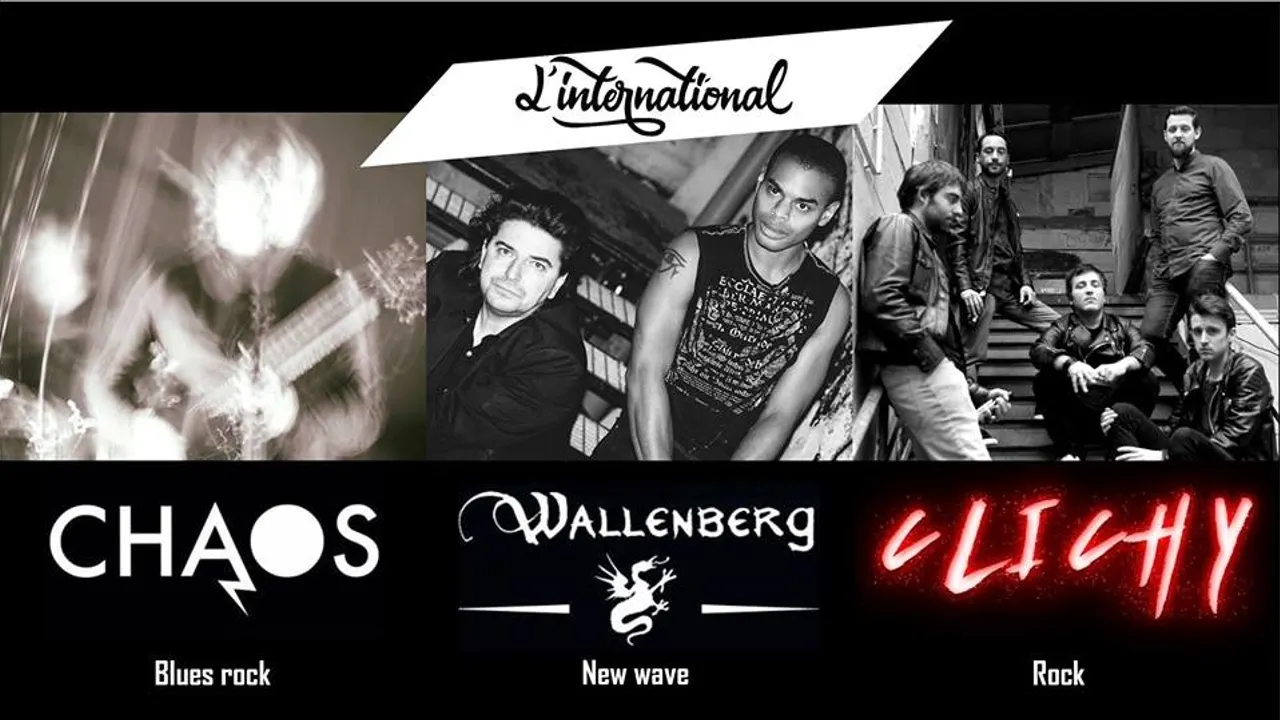 Chaos • Wallenberg • Clichy // L'international