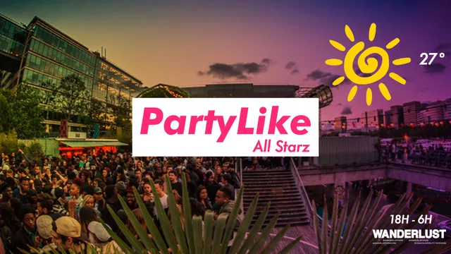 Party Like - Hip hop party dès 18h @Wanderlust