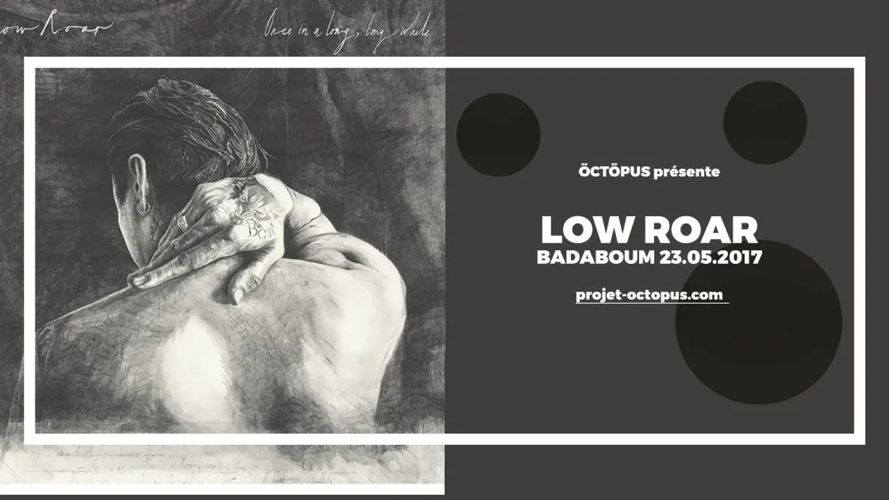 Low Roar + Casey Dienel _ 23 Mai _ Badaboum