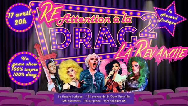 ATTENTION À LA DRAG 2 : LA REVANCHE ! | Le Hasard Ludique