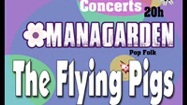 Managarden + The Flying Pigs