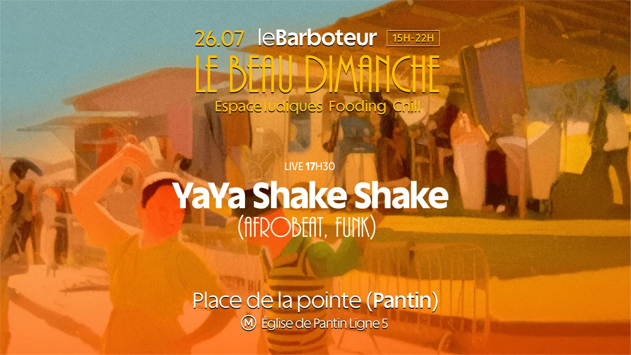 Le Beau Dimanche : YaYa Shake Shake (live)