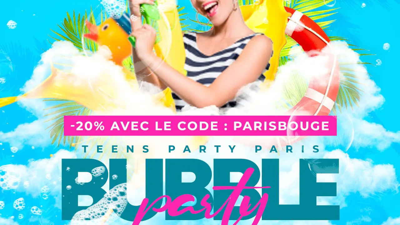 Bubble Teens Party Paris 2023 (13/17ans)