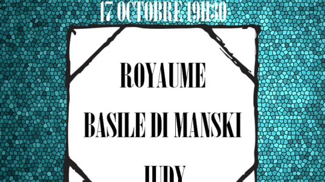 DAY ONE : JUDY / ROYAUME / BASILE DI MANSKI