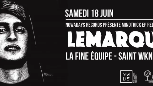 Nowadays Records présente Mindtrick Release Party W/ LeMarquis • La Fine Equipe • Saint WKND