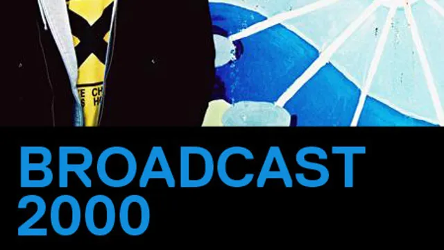 BROADCAST 2000