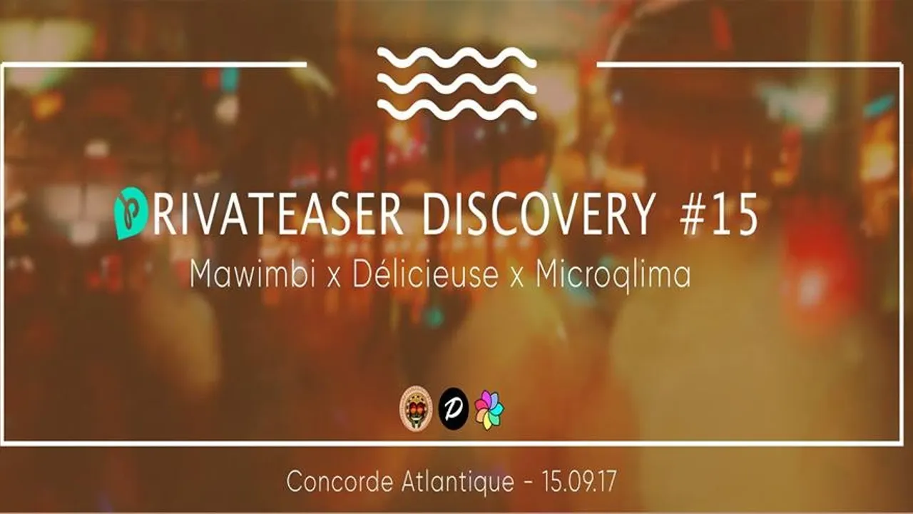 Privateaser Discovery #15: Mawimbi x Délicieuse x Microqlima