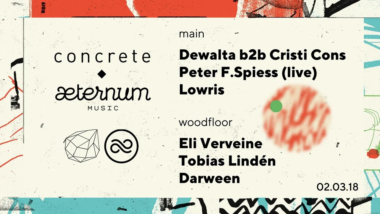 Concrete x Æternum: Dewalta b2b Cristi Cons, Peter F.spiess, Eli Verveine