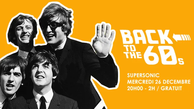 Back To The 60s // Supersonic • 20h/2h • Free entrance