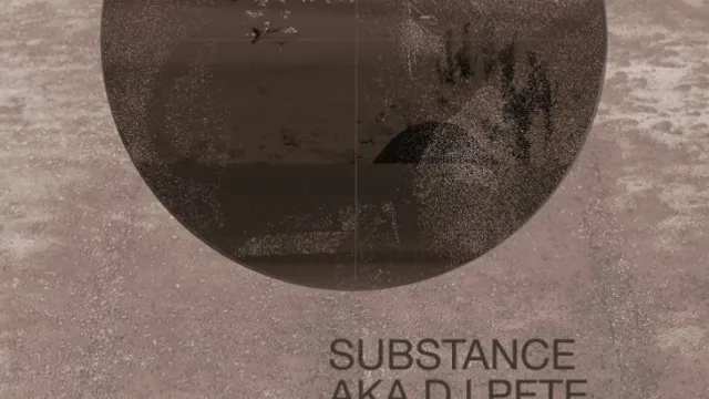Submersive : SUBSTANCE aka DJ PETE, TADEO, PROCESS B