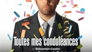 Séastien Castro, Toutes mes condoléances