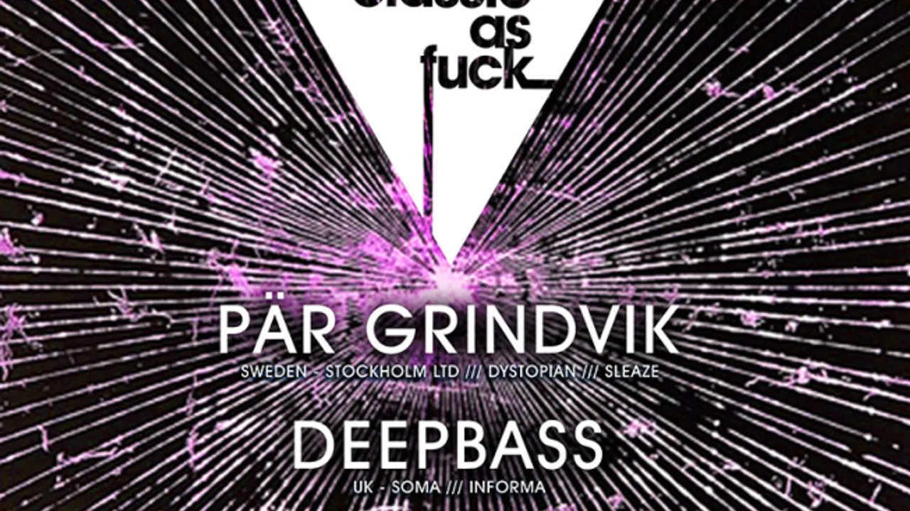 Classic As Fuck W Pär Grindvik & Deepbass