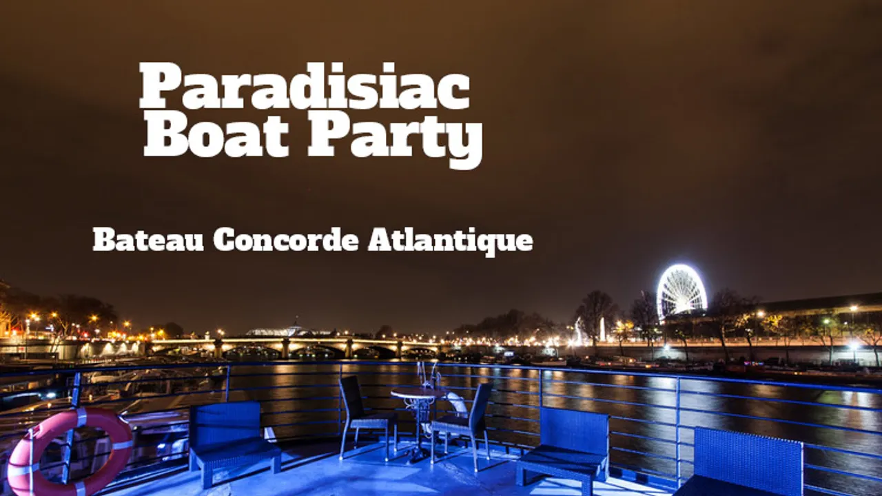PARADISIAC BOAT (FILLE=GRATUIT, DEUX AMBIANCES, OPEN BAR, BATEAU GEANT, MOJITOS, TERRASSE GEANTE)