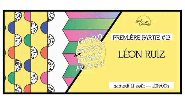 Première Partie #13 : Léon Ruiz