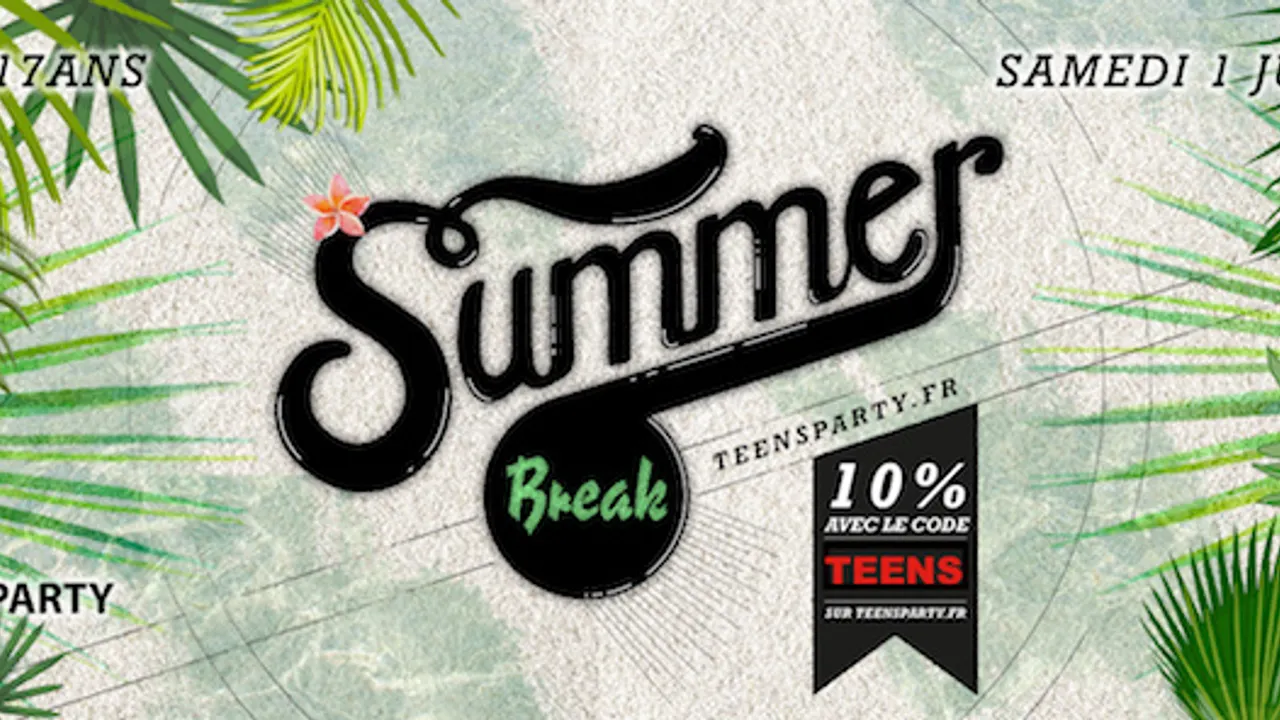 Teens Party - Summer Break & Nuit du Brevet 2017 (13-17ans)