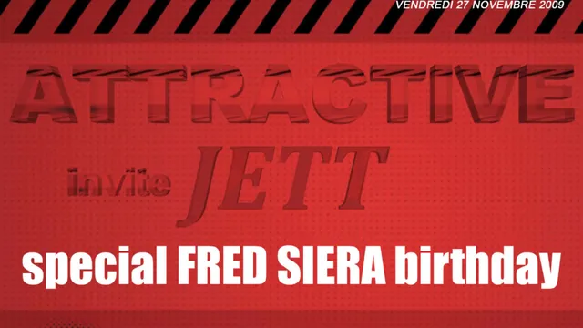 Attractive reçoit JETT (Fred Siera birthday)