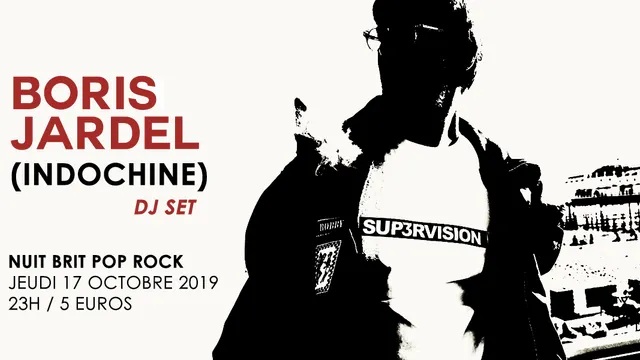 Boris Jardel (Indochine) DJ SET / Supersonic