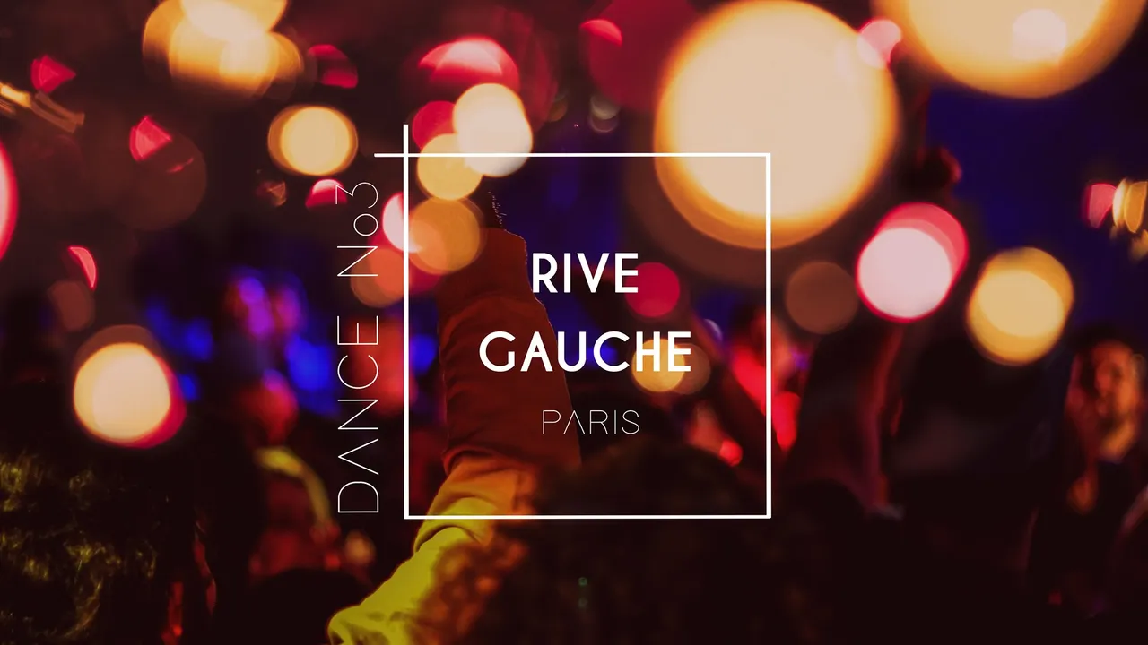 Dance .07 no3 // Rive Gauche