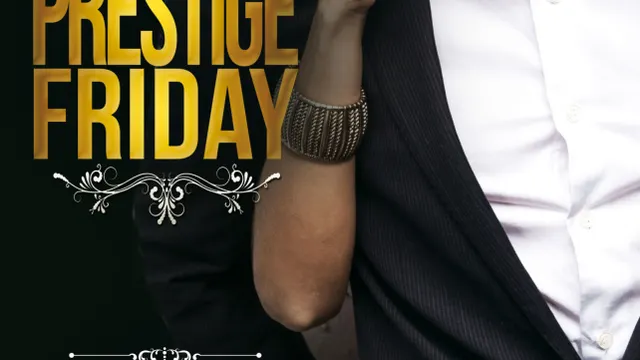 PRESTIGE FRIDAY