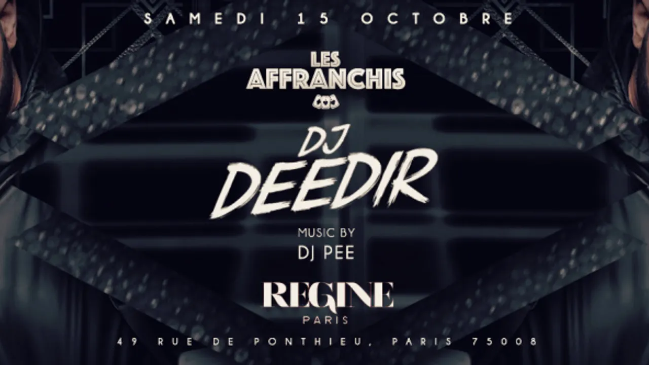 Dj Deedir live set Chez Regine ce Samedi 15 oct