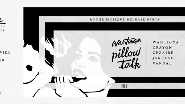 ROCHE MUSIQUE present PILLOW TALK Release Party