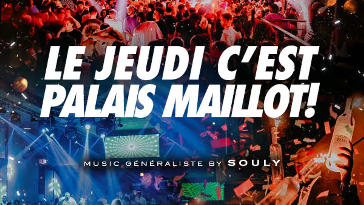 LE JEUDI C'EST PALAIS MAILLOT ! SOIRÉE UNIQUE, MAGIQUE & EXCEPTIONNELLE CLUB GEANT+ de 1000M2
