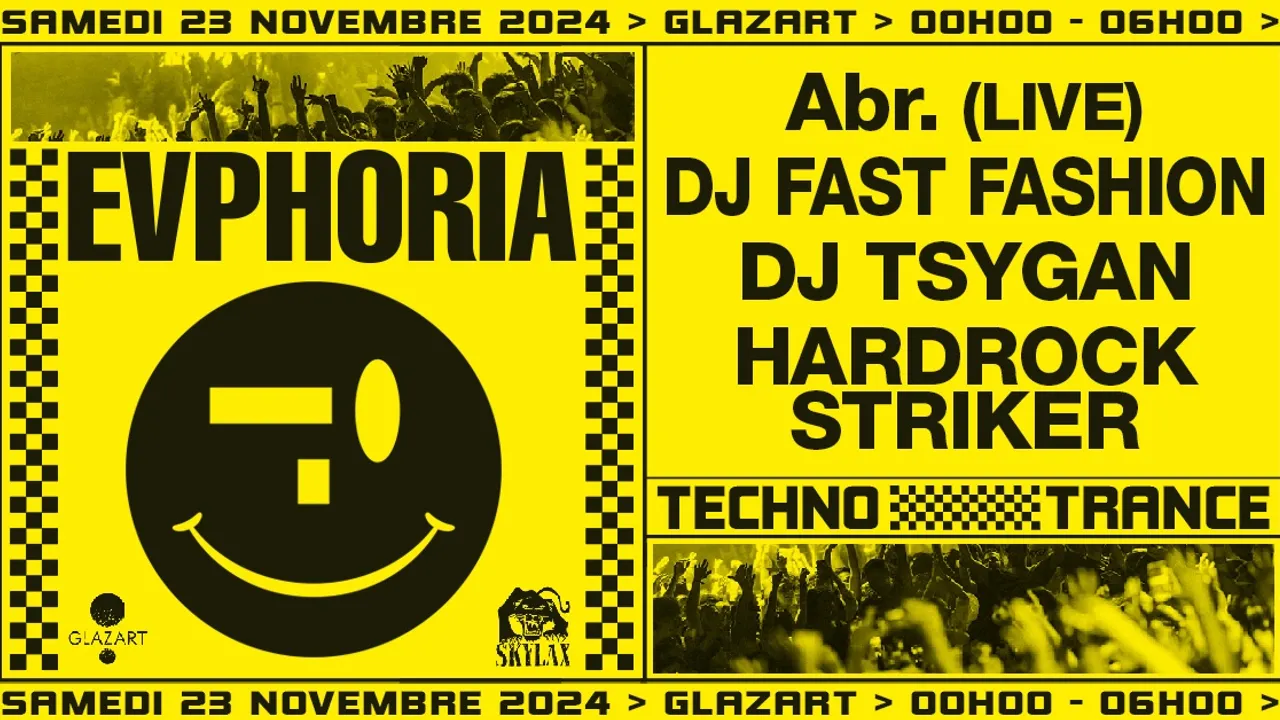 Evphoria x Glazart w/ Abr. (Live), DJ Fast Fashion, DJ Tsygan, Hardrock Striker