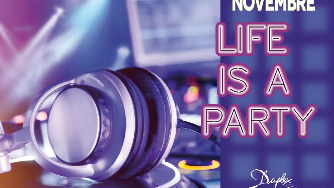 LIFE IS A PARTY