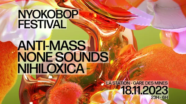 NYOKOBOP FESTIVAL 2023 | None Sounds + Nihiloxica + Anti-Mass