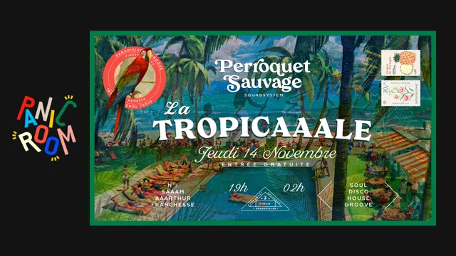 Perroquet Sauvage Soundsystem présente La Tropicaaale