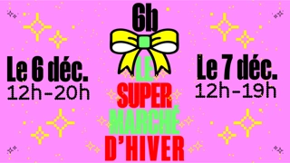 Le (Super) Marché créatif d'Hiver au 6b ! 🎄❄️