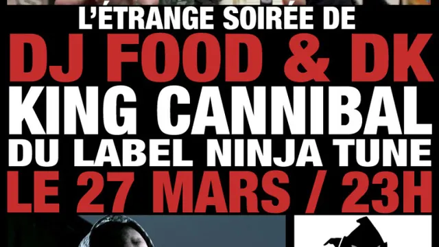 L'étrange Soirée De Dj Food & Dk + King Cannibal