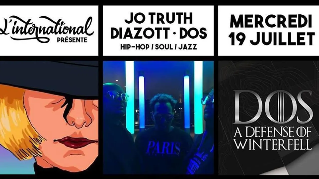 Jo truth • Diazott • Dos // L'International