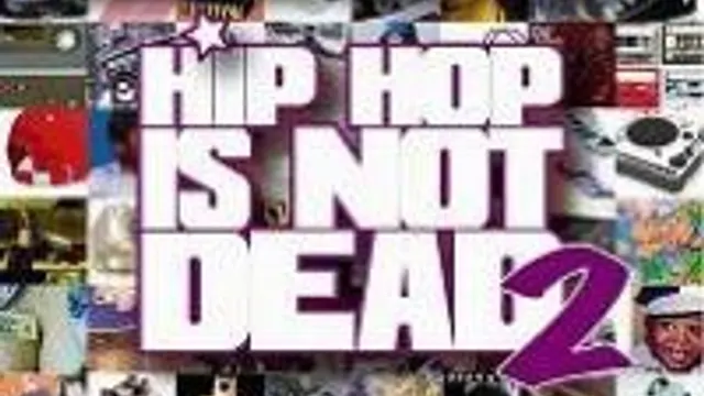 The Hip-Hop Is Not Dead 2