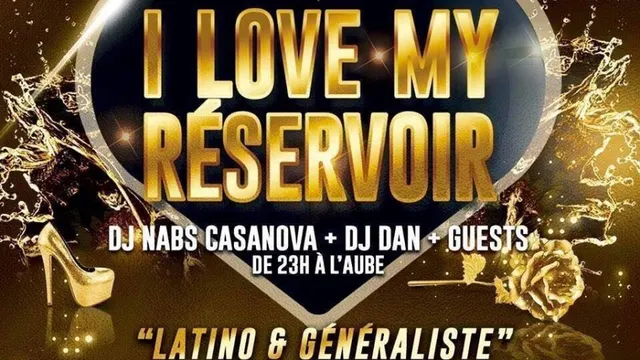 I LOVE MY RÉSERVOIR Soirée Latino Généraliste