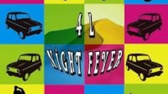 4L Night Fever