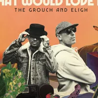 The Grouch & Eligh