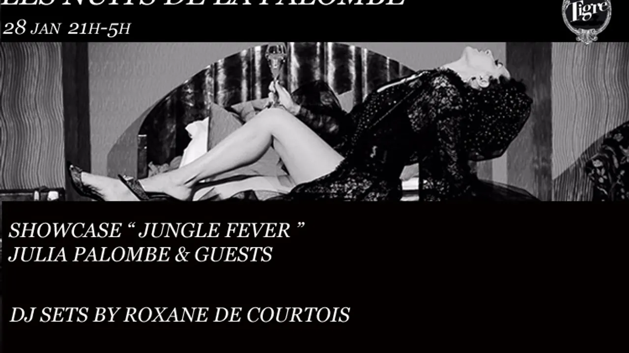 LES NUITS DE LA PALOMBE // SHOWCASE JUNGLE FEVER