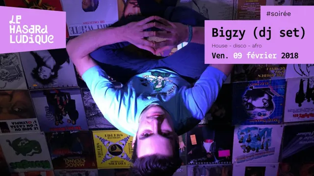 Bigzy (dj set) - Le Hasard Ludique