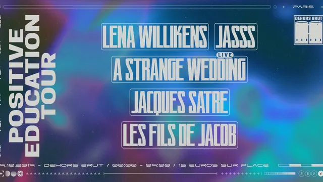 Dehors Brut x Positive Education: Lena Willikens, JASSS, A Strange Wedding (Live)