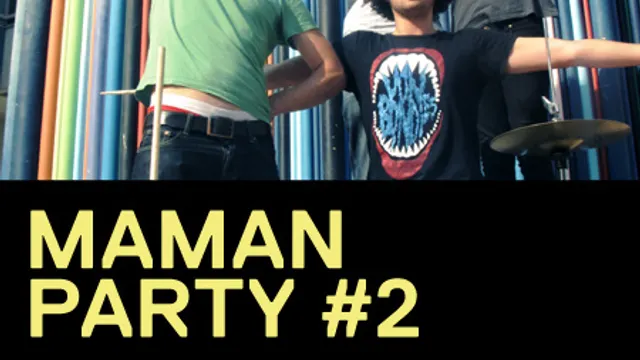 MAMAN PARTY 2 : SHERAFF + NELSON + THIEVES LIKE US