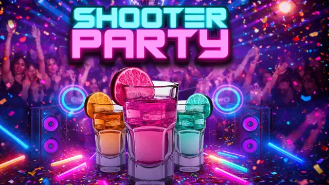 SHOOTER PARTY