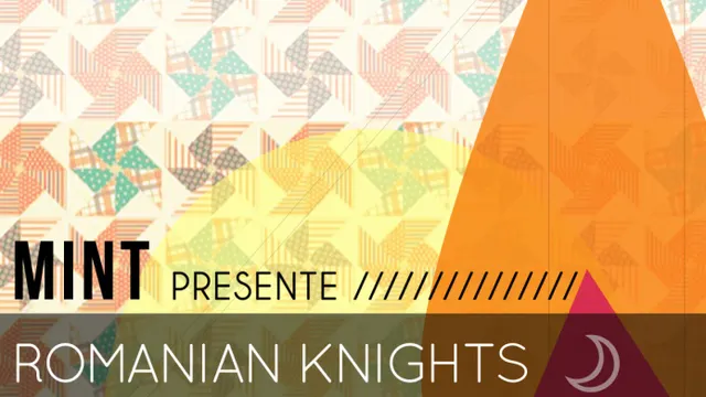 MINT présente Romanian Knights