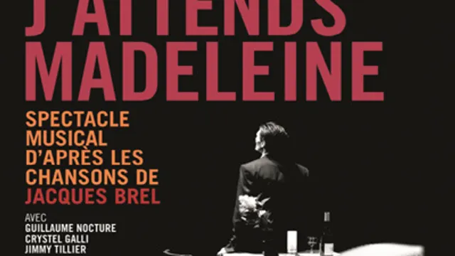 Ce soir, j'attends Madeleine