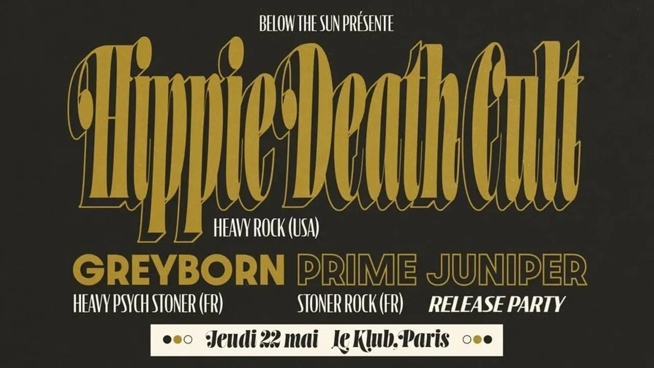 Hippie Death Cult, Greyborn & Prime Juniper