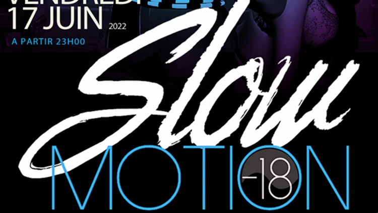 SLOW MOTION