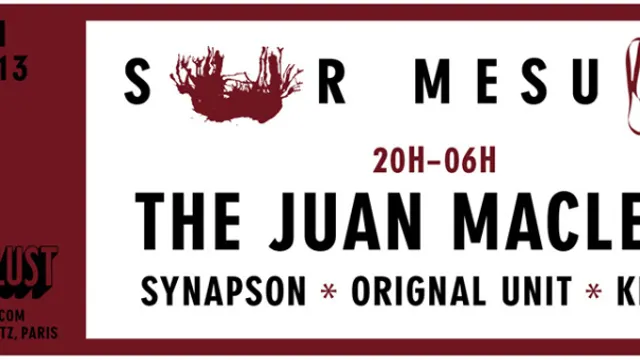 SUR-MESURE : Dans la ligne de mire avec Juan Maclean ,Synapson, Orignal Unit , Keffer